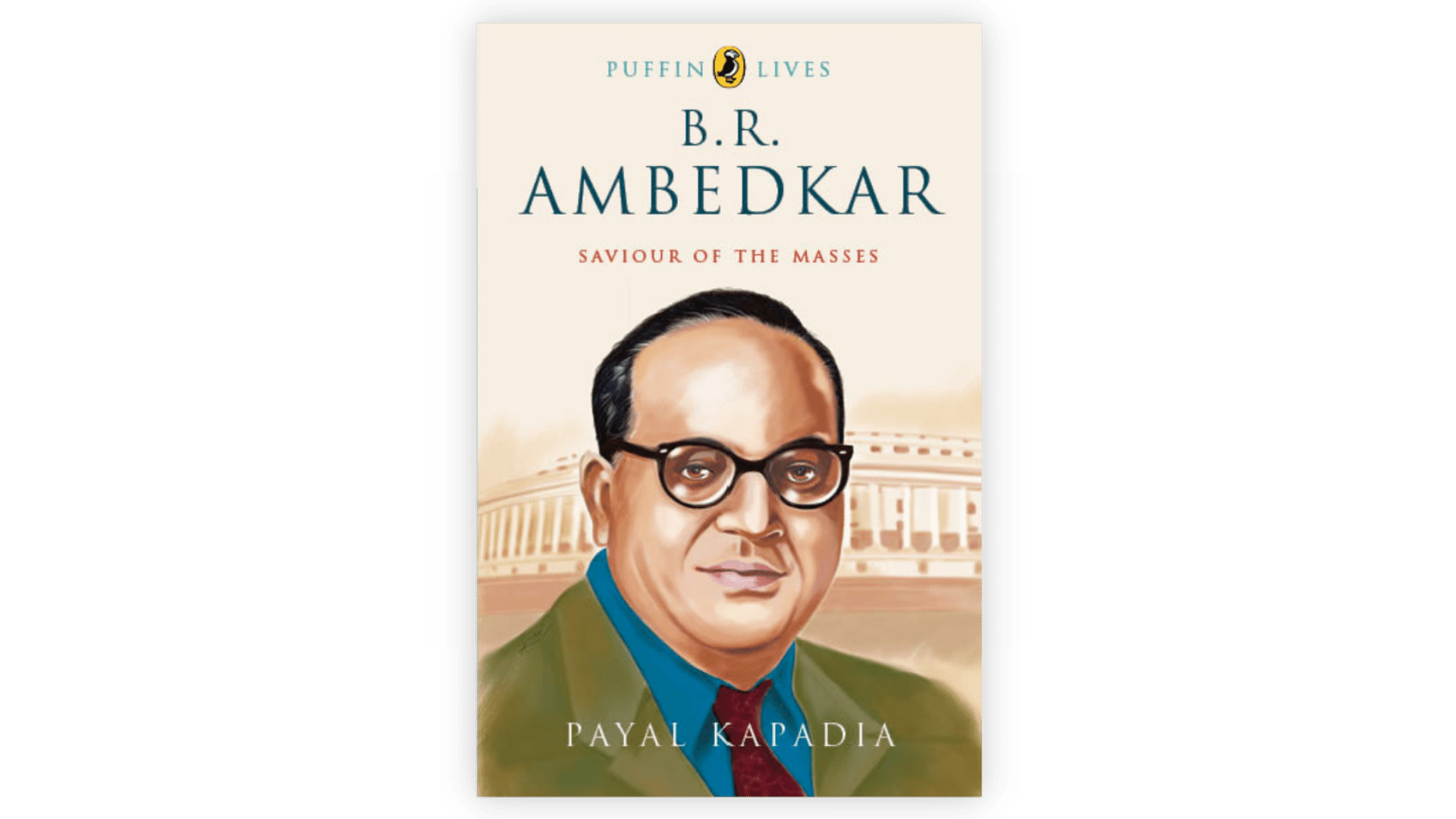 B.R. Ambedkar: Saviour of the Masses